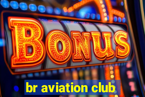 br aviation club